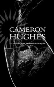 Cameron Hughes - Exceptional Wine. Extraordinary Value shows a black and white photo of wine being poured into a wine glass